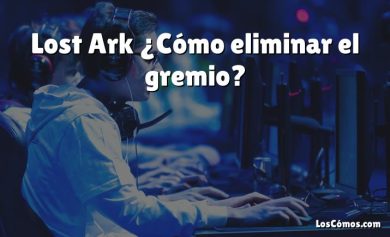 Lost Ark ¿Cómo eliminar el gremio?