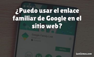 ¿Puedo usar el enlace familiar de Google en el sitio web?