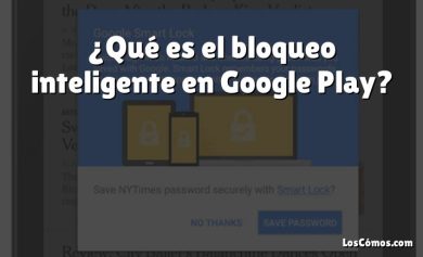 ¿Qué es el bloqueo inteligente en Google Play?