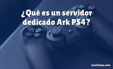 ¿Qué es un servidor dedicado Ark PS4?