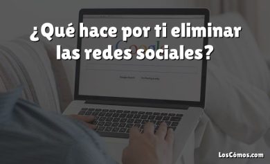 ¿Qué hace por ti eliminar las redes sociales?