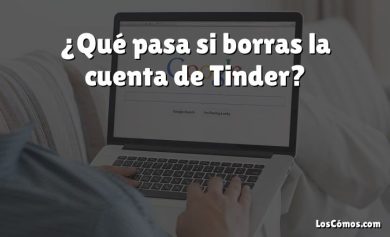 ¿Qué pasa si borras la cuenta de Tinder?