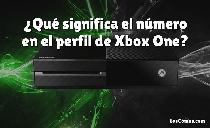 ¿Qué significa el número en el perfil de Xbox One?