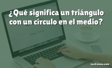 ¿Qué significa un triángulo con un círculo en el medio?