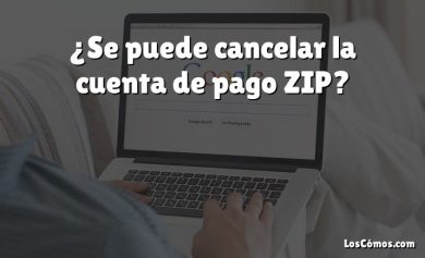 ¿Se puede cancelar la cuenta de pago ZIP?