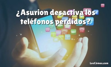 ¿Asurion desactiva los teléfonos perdidos?