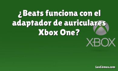 ¿Beats funciona con el adaptador de auriculares Xbox One?