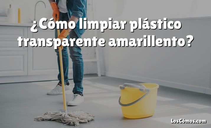 Como Limpiar El Pvc Amarillento