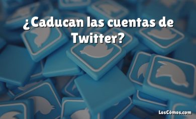 ¿Caducan las cuentas de Twitter?