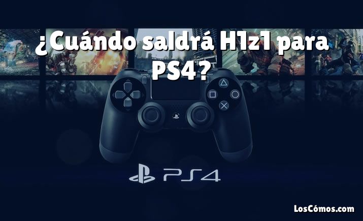 ¿Cuándo saldrá H1z1 para PS4?