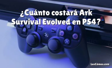 ¿Cuánto costará Ark Survival Evolved en PS4?