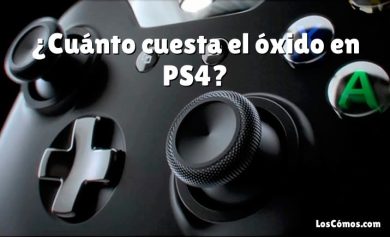 ¿Cuánto cuesta el óxido en PS4?