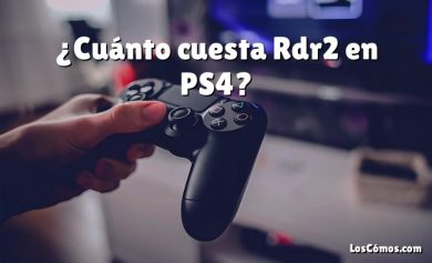 ¿Cuánto cuesta Rdr2 en PS4?