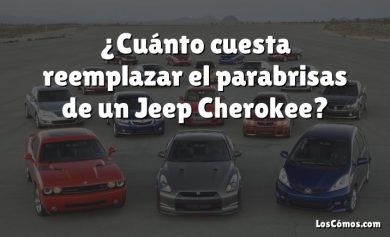 ¿Cuánto cuesta reemplazar el parabrisas de un Jeep Cherokee?