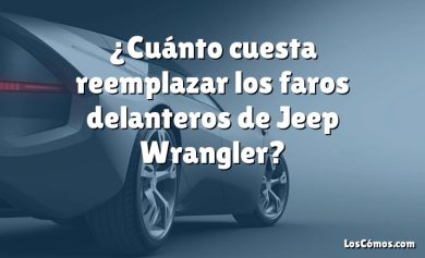 ¿Cuánto cuesta reemplazar los faros delanteros de Jeep Wrangler?