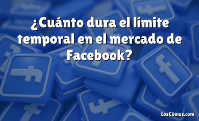 ¿Cuánto dura el límite temporal en el mercado de Facebook?