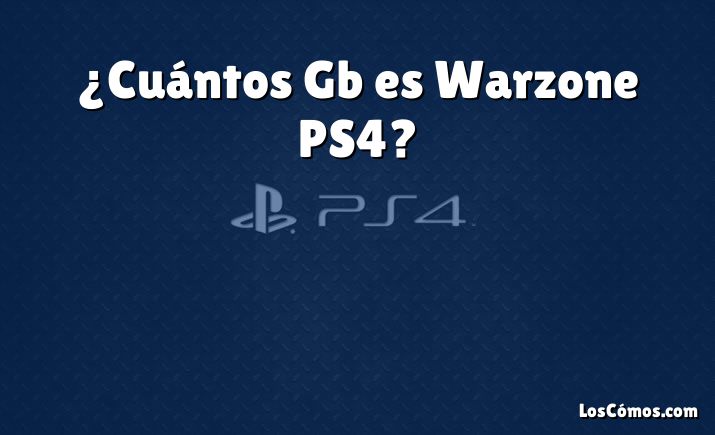 ¿Cuántos Gb es Warzone PS4?