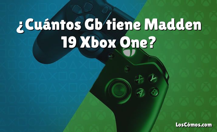 ¿Cuántos Gb tiene Madden 19 Xbox One?
