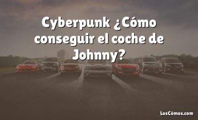 Cyberpunk ¿Cómo conseguir el coche de Johnny?