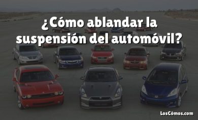 ¿Cómo ablandar la suspensión del automóvil?