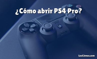 ¿Cómo abrir PS4 Pro?