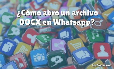 ¿Cómo abro un archivo DOCX en Whatsapp?