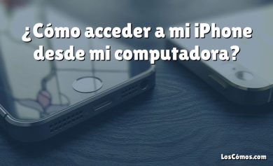 ¿Cómo acceder a mi iPhone desde mi computadora?