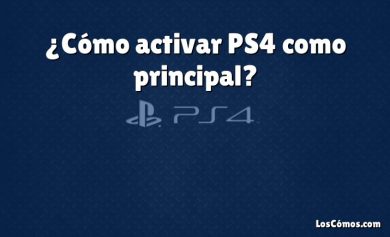 ¿Cómo activar PS4 como principal?