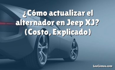 ¿Cómo actualizar el alternador en Jeep XJ?  (Costo, Explicado)