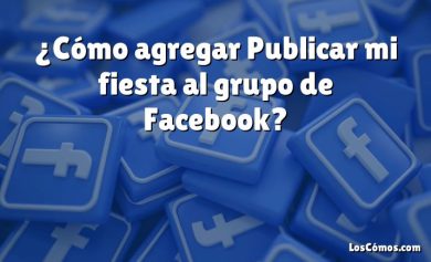 ¿Cómo agregar Publicar mi fiesta al grupo de Facebook?