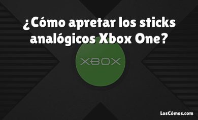 ¿Cómo apretar los sticks analógicos Xbox One?