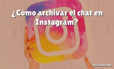 ¿Cómo archivar el chat en Instagram?