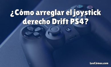 ¿Cómo arreglar el joystick derecho Drift PS4?