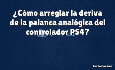 ¿Cómo arreglar la deriva de la palanca analógica del controlador PS4?