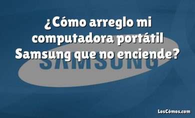 ¿Cómo arreglo mi computadora portátil Samsung que no enciende?