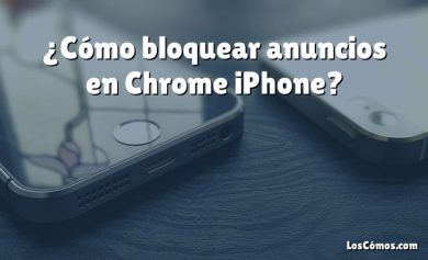 ¿Cómo bloquear anuncios en Chrome iPhone?