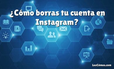 ¿Cómo borras tu cuenta en Instagram?