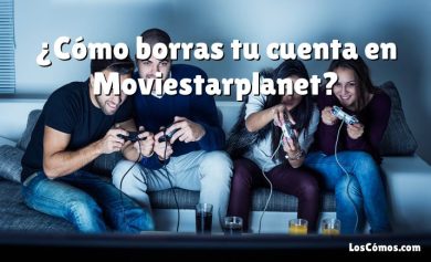 ¿Cómo borras tu cuenta en Moviestarplanet?