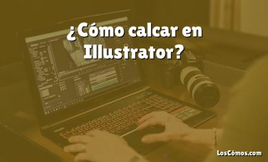 ¿Cómo calcar en Illustrator?