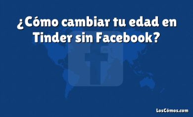 ¿Cómo cambiar tu edad en Tinder sin Facebook?