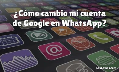 ¿Cómo cambio mi cuenta de Google en WhatsApp?