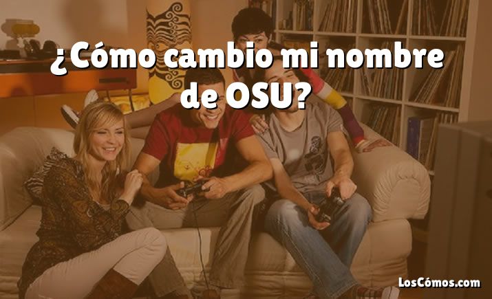 ¿Cómo cambio mi nombre de OSU?