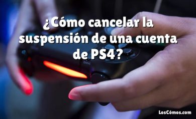 ¿Cómo cancelar la suspensión de una cuenta de PS4?