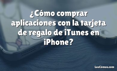 ¿Cómo comprar aplicaciones con la tarjeta de regalo de iTunes en iPhone?