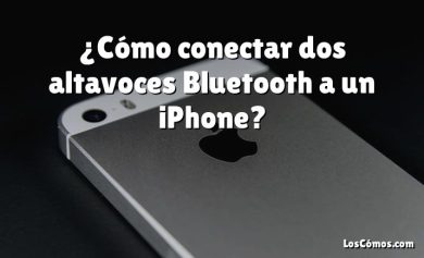 ¿Cómo conectar dos altavoces Bluetooth a un iPhone?