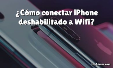 ¿Cómo conectar iPhone deshabilitado a Wifi?