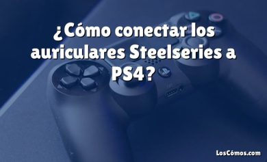 ¿Cómo conectar los auriculares Steelseries a PS4?