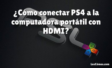 ¿Cómo conectar PS4 a la computadora portátil con HDMI?