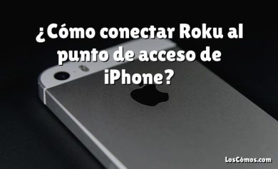 ¿Cómo conectar Roku al punto de acceso de iPhone?