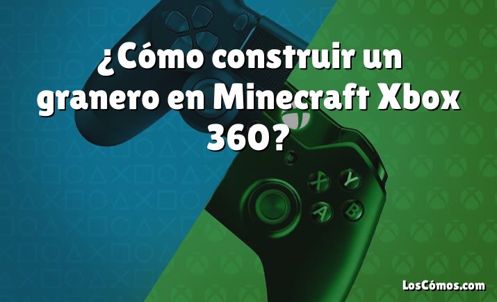 ¿Cómo construir un granero en Minecraft Xbox 360?